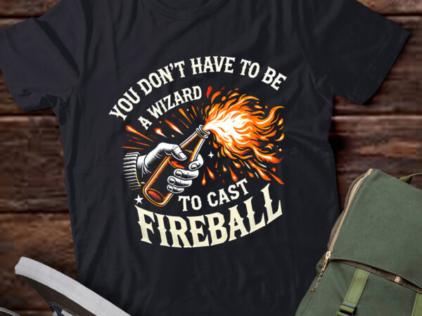 Da7-you don’t need to be a wizard to cast a fireball t-shirt