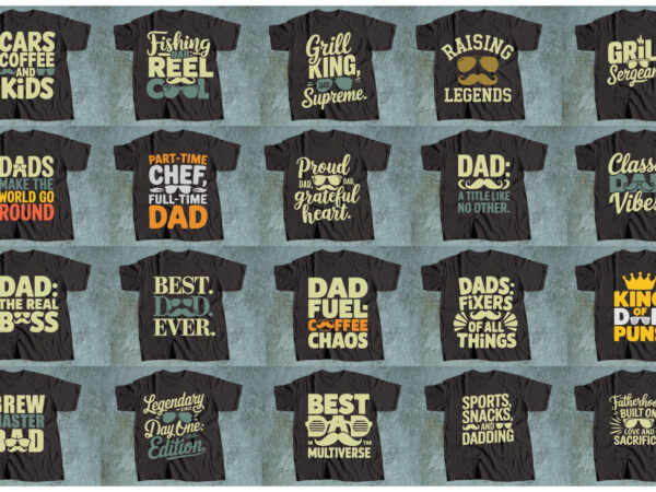 Trending happy fathers day \dads tshirt bundle 2025 designs