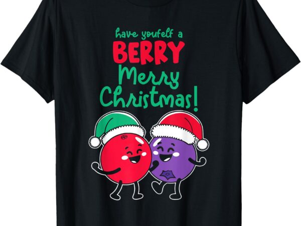 Have youfelf a berry merry christmas decor t-shirt