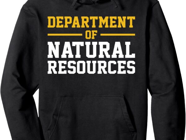 Department of natural resources pullover hoodie t shirt vector illustration