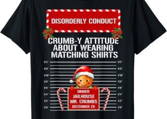 Disorderly Conduct Gingerbread Inmate Christmas Matching T-Shirt