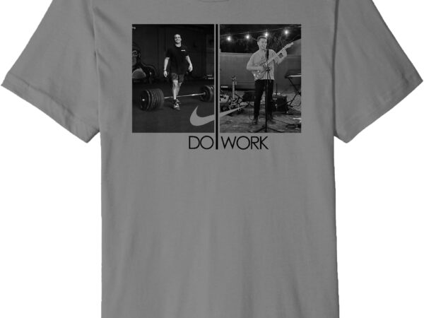 Do work premium t-shirt