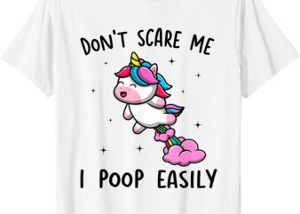 Don’t Scare Me I Poop Easily Funny Humor Unicorn Kids Saying T-Shirt