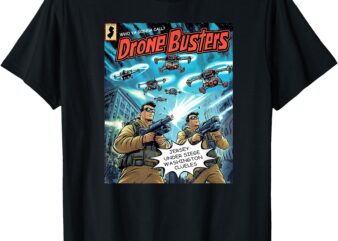 Drone Busters Funny New Jersey Mystery Drones 2024 T-Shirt