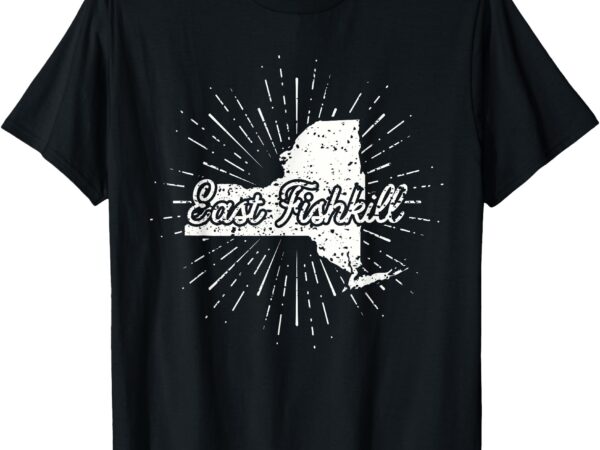 East fishkill new york t-shirt