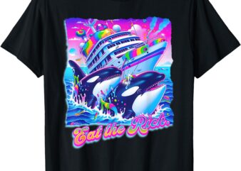 Eat the Rich Whale 90s Orca Funny Whale Animal Yacht Retro T-Shirt