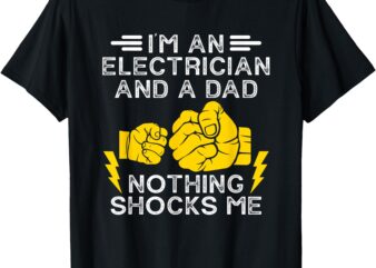 Electrician Lineman Dad Joke For Electrical Engineer Father T-Shirt