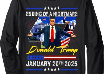 Ending Of A Nightmare January 20th 2025 Long Sleeve T-Shirt