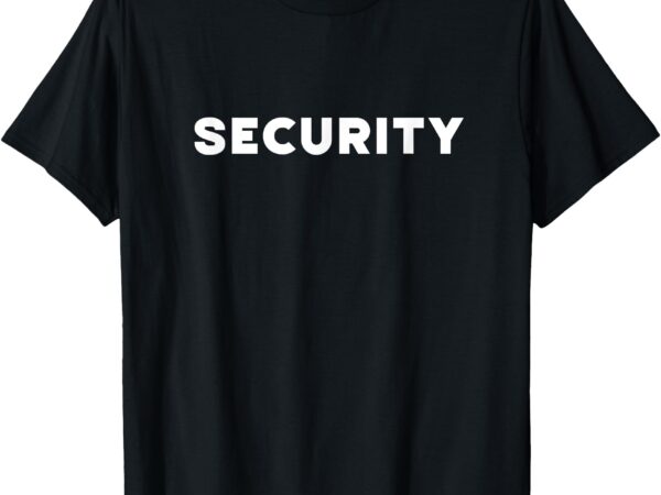 Event security (front and back) t-shirt