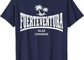 FUERTEVENTURA – CANARY ISLANDS T-Shirt