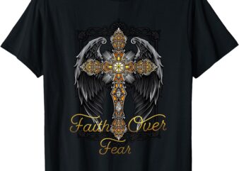 Faith Over Fear Cross with Angel Wings Design T-Shirt