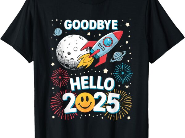 Family pajamas goodbye 2024 hello 2025 fly happy new year t-shirt