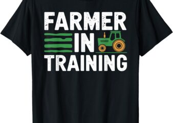 Farmer In Training T Shirt Perfect for Aspiring Farmers T-Shirt