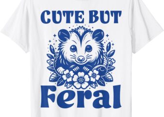 Feral Women Kids Funny Possum Opossum Cute But Feral T-Shirt