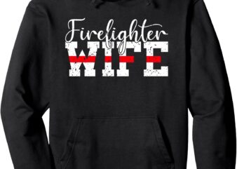 Firefighter Wife Gifts Costume Fun Firefighter Wife Mom Mama Pullover Hoodie t shirt graphic design