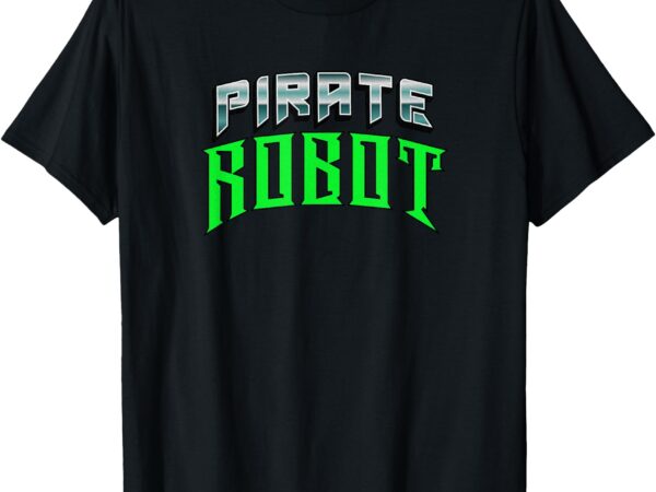 Pirate robot flash t-shirt