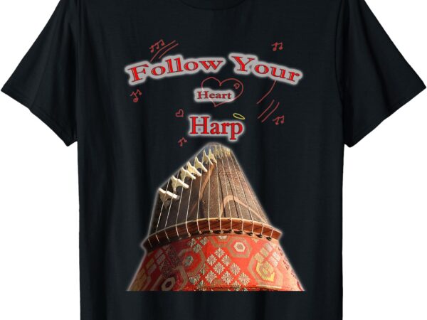 Follow your harp koto player t-shirt