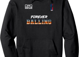 Forever Balling Skeleton Dunking Pullover Hoodie t shirt graphic design