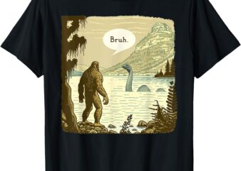 Funny Bigfoot Sasquatch Loch Ness Monster Introvert Bruh T-Shirt