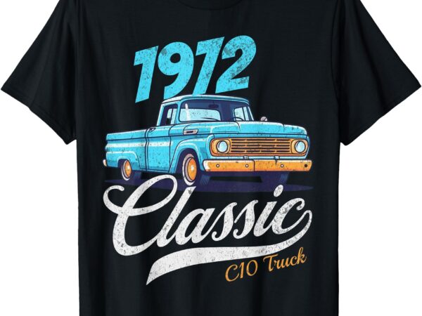 Funny click for more c10 cars truck classic 1972 t-shirt