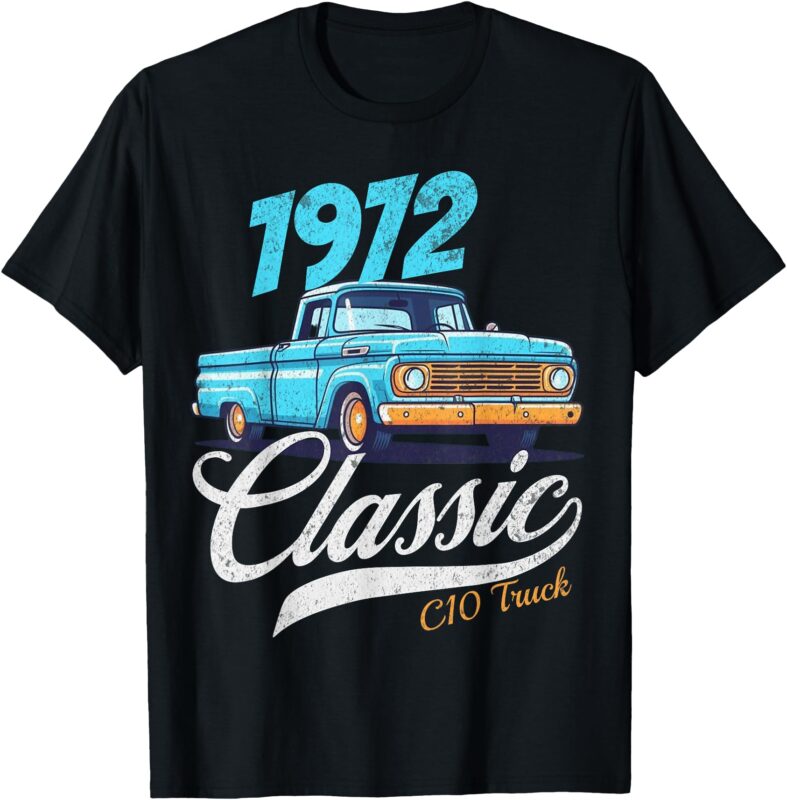 Funny Click For More C10 Cars Truck Classic 1972 T-Shirt