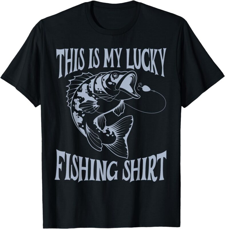 Funny Dad Fishing Men My Lucky Fishing Shirt Outdoors Fun T-Shirt