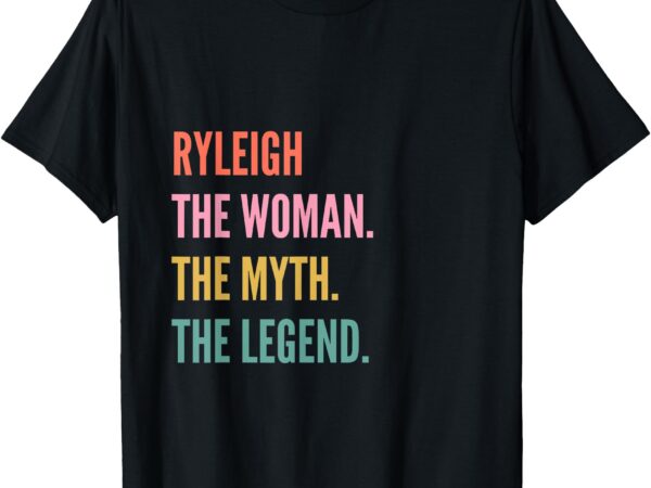 Funny first name design for women – ryleigh t-shirt