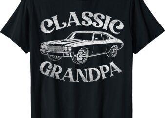 Funny Grandpa Classic Car Graphic Family Grandpa Fathers Day T-Shirt