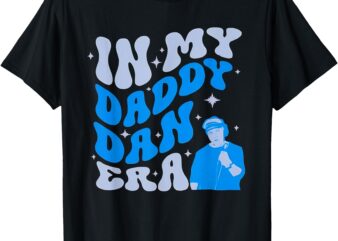 Funny In My Daddy Dan Era Retro Dad Fathers Day Tee T-Shirt