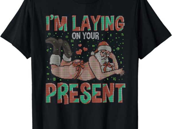 Funny inappropriate christmas women t-shirt