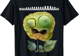 Funny Internet Meme Plant Screaming WAAAAH Demotivational T-Shirt