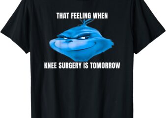 Funny Knee Surgery meme T-Shirt