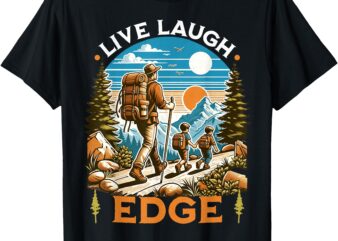 Funny Live Laugh Edge Ironic Brainrot Meme Edging Quote T-Shirt