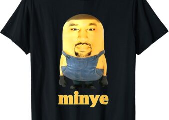 Funny Minye For Women Men Kids T-Shirt