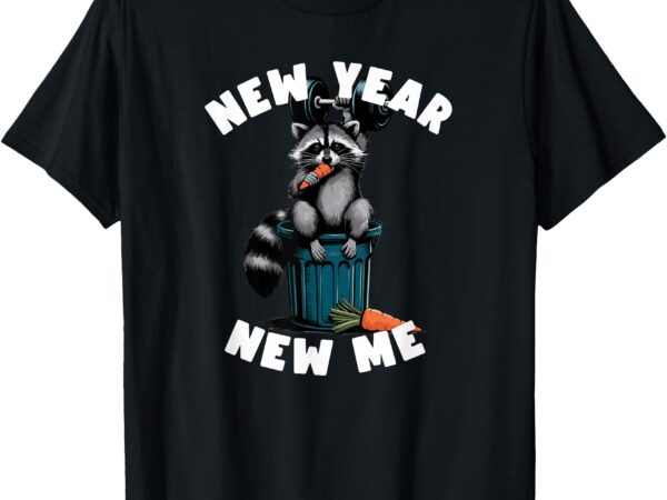 Funny new year new me. raccoon trash panda carrot & dumbbell t-shirt