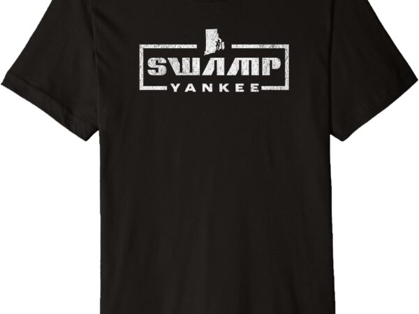 Funny rhode island from a yankee swamp love rhode islander premium t-shirt