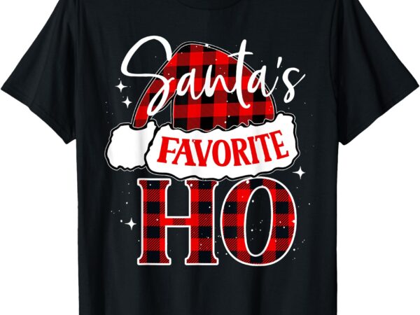 Funny santa’s favorite ho christmas santa buffalo red plaid t-shirt