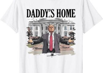 Funny Trump Daddys Home White House T-Shirt