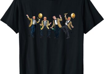 Funny Trump Dance New Year Eve Trump New Year New America T-Shirt