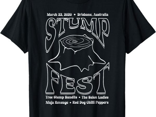 Funny vintage stumpfest concert with the tree stump bandits t-shirt