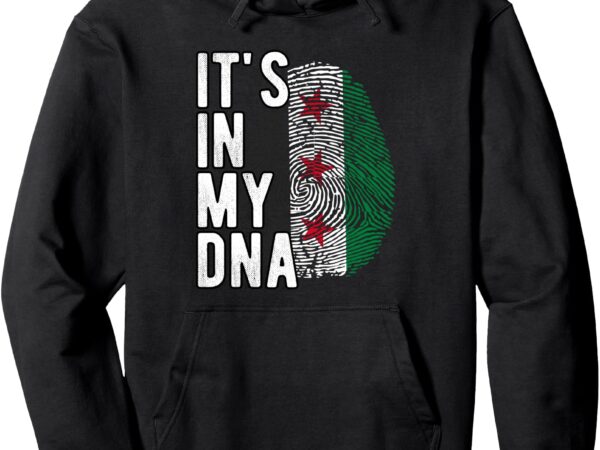 Funny it’s in my dna syria flag fingerprint pullover hoodie t shirt graphic design