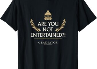 Gladiator – Are You Not Entertained T-Shirt