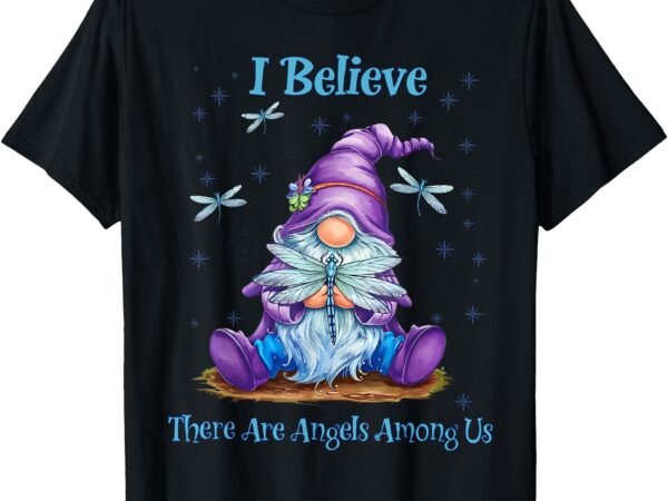 Gnome i believe there are angels among us dragonfly t-shirt