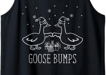 Goose Bumps – Funny Christmas Goose – Cute Goose Tank Top