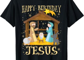 Happy Birthday Jesus Funny Christmas Nativity Christian T-Shirt