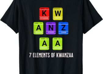 Happy Kwanzaa Seven Principles Of Kwanzaa Periodic Table Tee T-Shirt