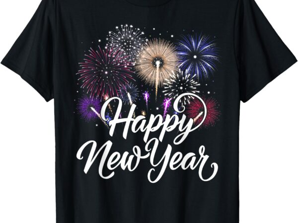 Happy new year 2025 fireworks new year’s eve party countdown t-shirt