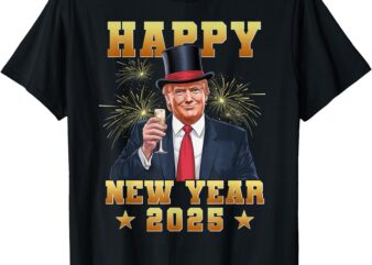 Happy New Year 2025 Funny Trump New Year Eve Day T-Shirt