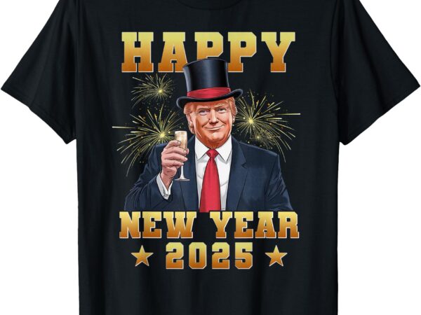 Happy new year 2025 funny trump new year eve day t-shirt