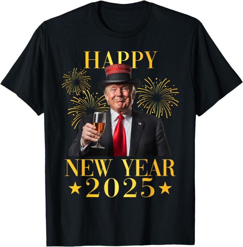 Happy New Year 2025 Funny Trump New Year New America T-Shirt